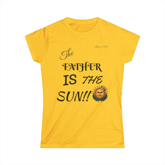 Father Is The Sun-Women's Softstyle Tee
