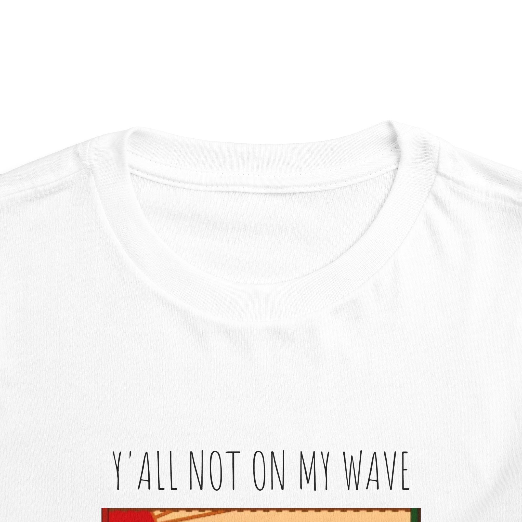Not On My Wave-Toddler Short Sleeve Tee