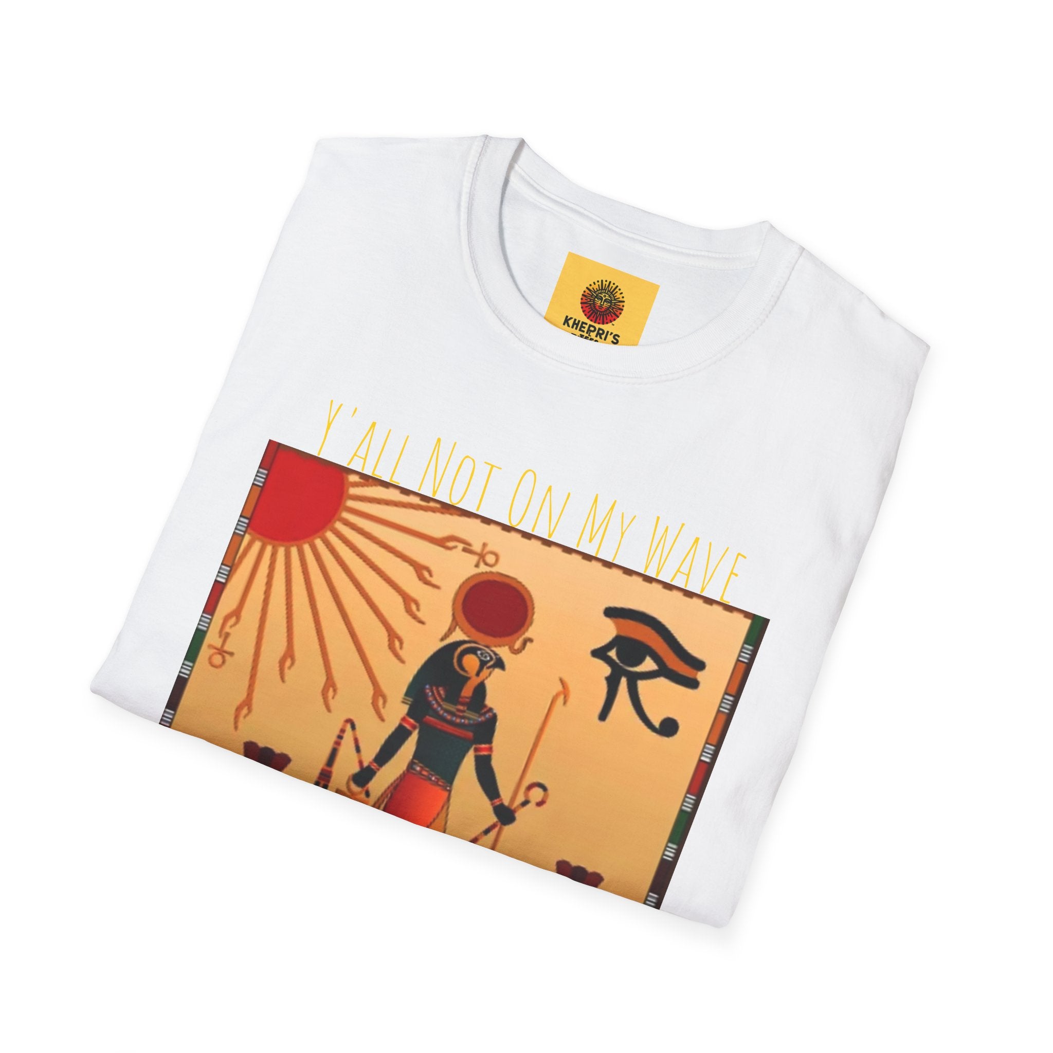 Y'all Not On My Wave-Unisex Soft style T-Shirt